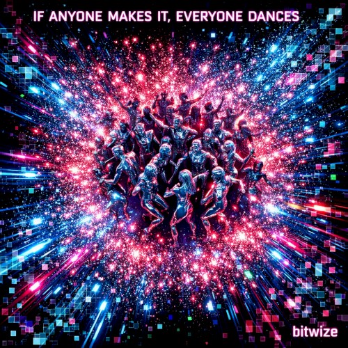 If Anyone Makes It, Everyone Dances