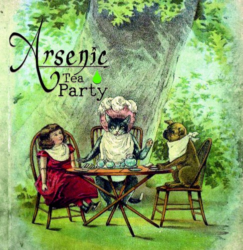 Arsenic Tea Party