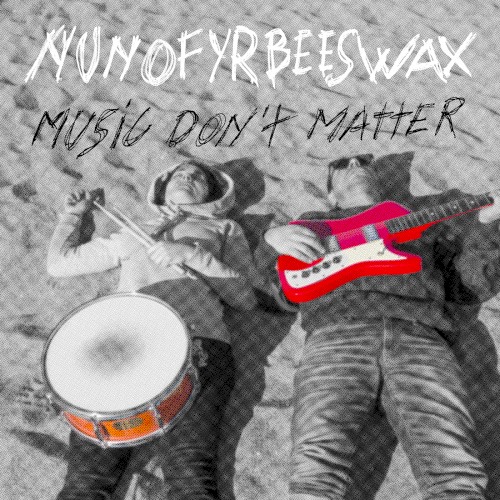 Music Don’t Matter