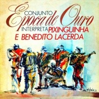 Interpreta Pixinguinha e Benedito Lacerda