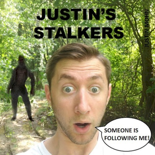 Justin’s Stalkers