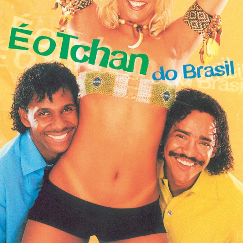 É o Tchan do Brasil
