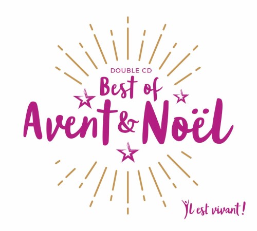 Best of Avent & Noël (Volume n°62 - Il est vivant !)