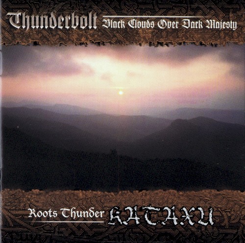 Black Clouds Over Dark Majesty / Roots Thunder