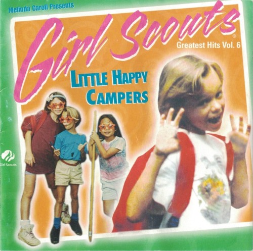 Girl Scouts Greatest Hits, Vol. 6: Little Happy Campers