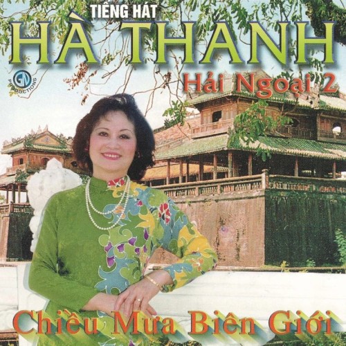 Chiều mưa biên giới - Tiếng hát Hà Thanh hải ngoại 2