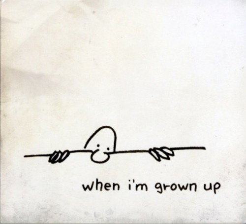 When I’m Grown Up