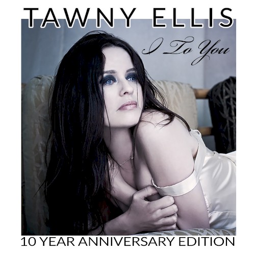 I to You (10 Year Anniversary Edition) [2021 Remastered + 2 Reimagined version]