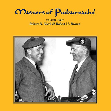 Masters of Piobaireachd, Volume Eight