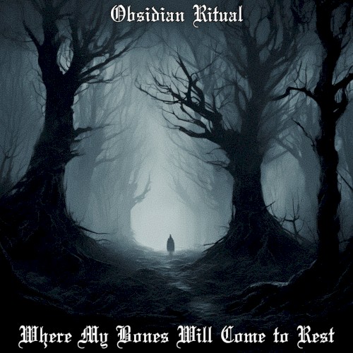 Where My Bones Will Come to Rest