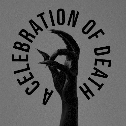 A Celebration of Death