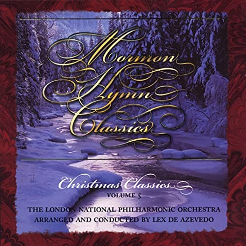 Mormon Hymn Classics, Volume 5: Christmas Classics
