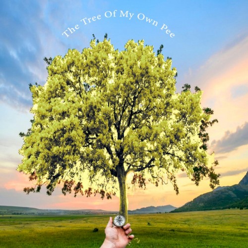 THE TREE OF MY OWN PEE
