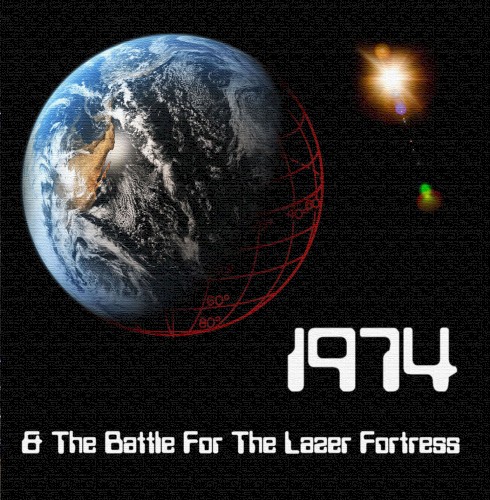 1974 & The Battle for the Lazer Fortress