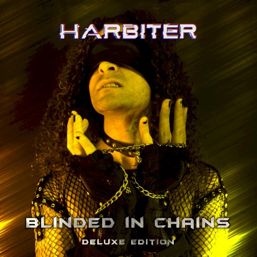 Blinded In Chains (deluxe edition)