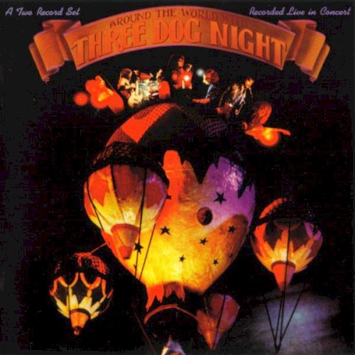 Around the World With Three Dog Night