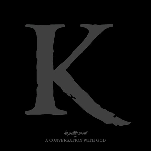 La Petite Mort or a Conversation with God
