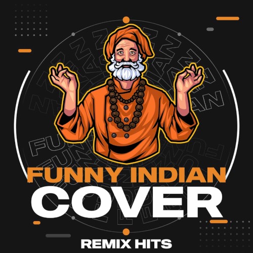 Funny Indian Cover Remix Hits