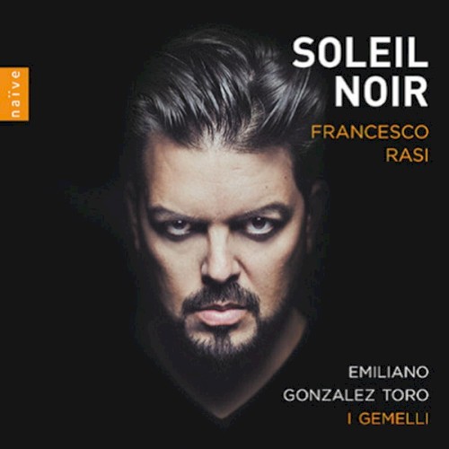 Soleil noir – Arie da e per Francesco Rasi