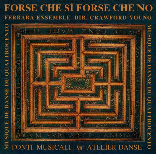 Forse che sí, forse che no: Musique de danse du quattrocento