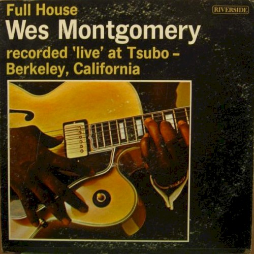 Wes Montgomery &ndash; Full House