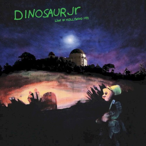 Dinosaur Jr. &ndash; Live in Hollywood 1991: The Green Mind Tour