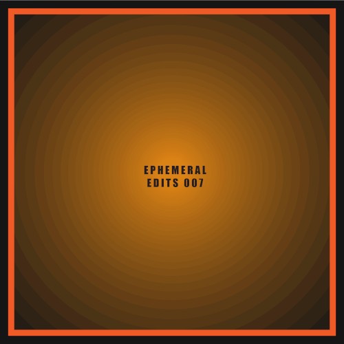 Ephemeral Edits 007