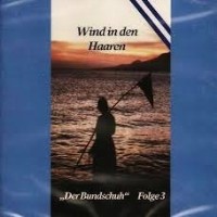 Der Bundschuh Band 3 - Der Botho Lucas Chor - Wind in den Haaren