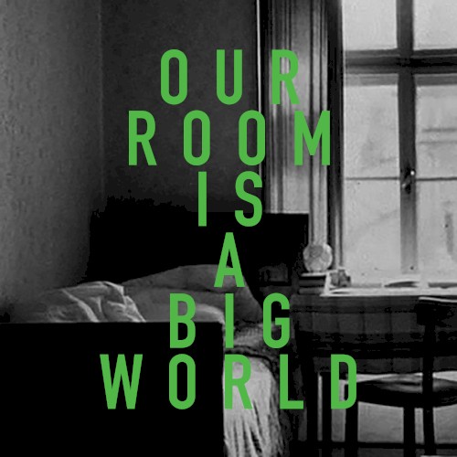 Our Room Is a Big World