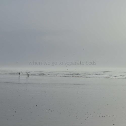 When We Go To Separate Beds