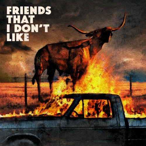 Friends That I Don't Like