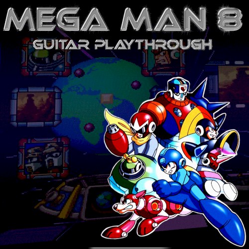 Mega Man 8 Guitar Playthrough
