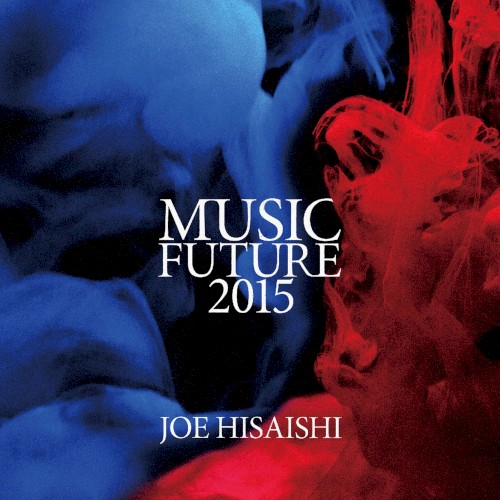 Joe Hisaishi Presents Music Future 2015