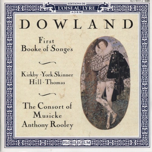 First Booke of Songes (The Consort of Musicke feat. director: Anthony Rooley)