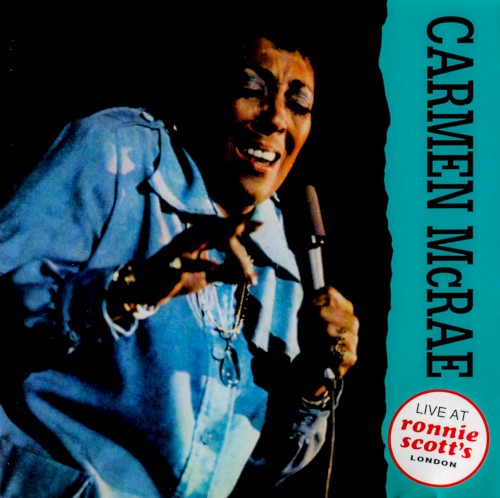 Ronnie Scott's Presents Carmen McRae 'Live'