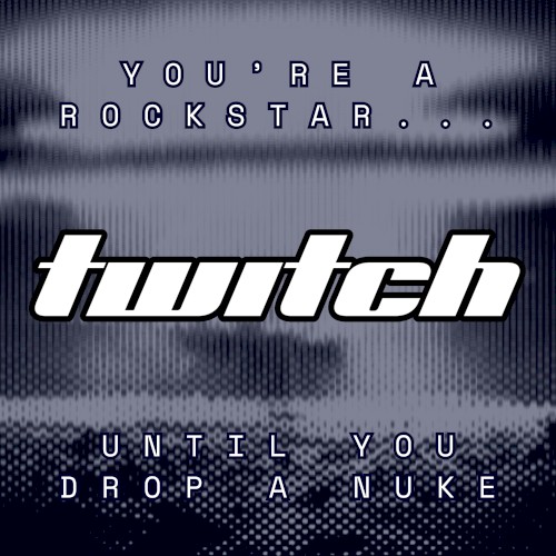 You're a Rockstar... Until You Drop a Nuke