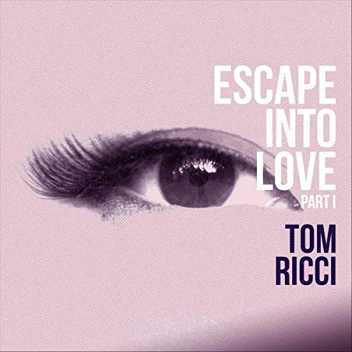 Escape into Love, Pt. 1
