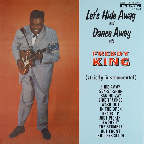 Let's Hide Away and Dance Away with Freddie King