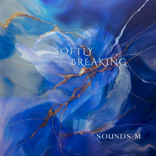 Softly Breaking