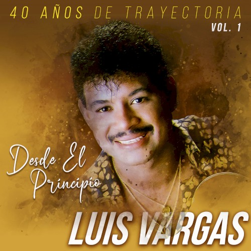 40 Años de Trayectoria "Desde el Principio", Vol. 1