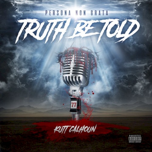 Persona Non Grata: Truth Be Told