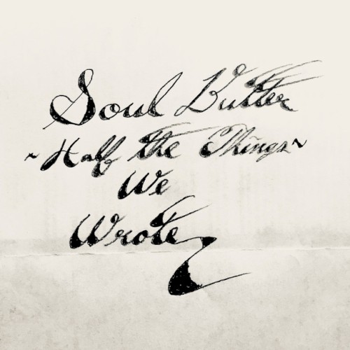 Half the Things We Wrote (Bonus Version)