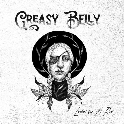 Greasy Belly &ndash; Lookin' For A Roll
