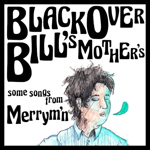 Black Over Bill's Mother's