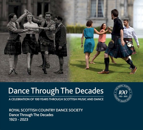 Dance Through The Decades: A Celebration of 100 Years Through Scottish Music and Dance
