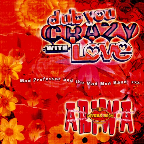 Dub You Crazy With Love (Part 2)