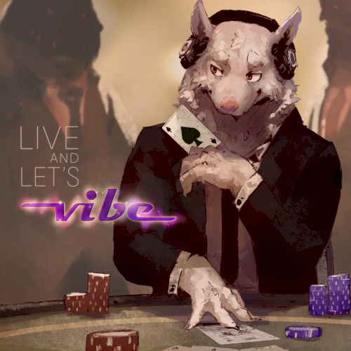 Live and Let’s Vibe