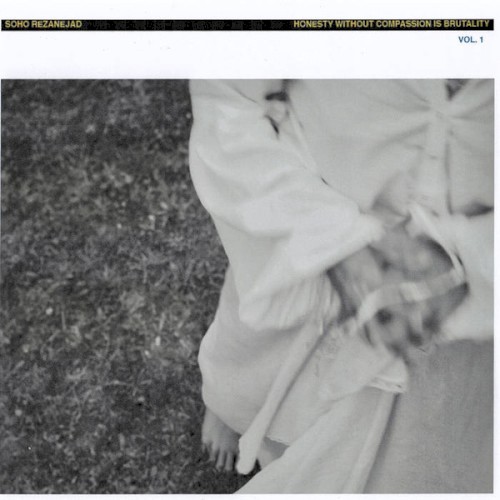 Honesty Without Compassion Is Brutality, Vol.1