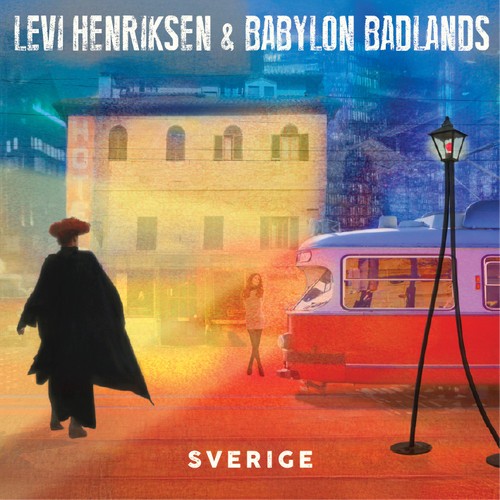 Levi Henriksen & Babylon Badlands &ndash; Sverige