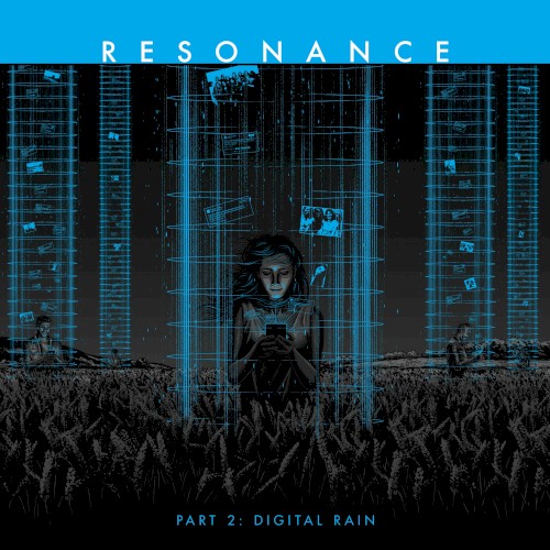 Resonance Part 2: Digital Rain